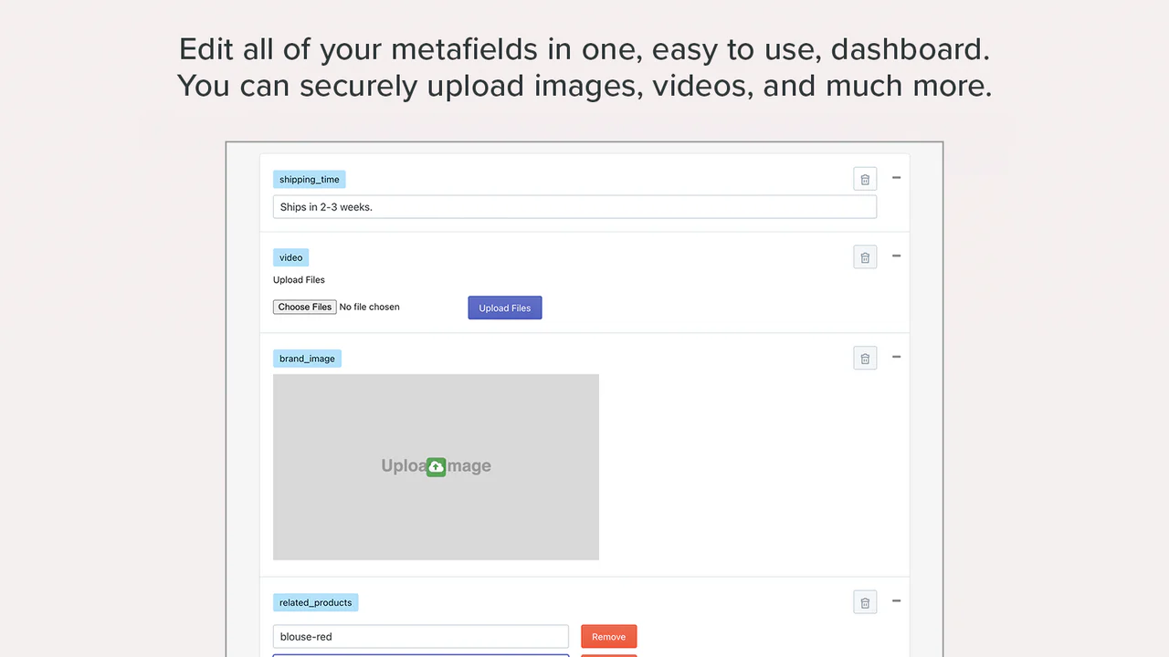 Edite todos sus metafields en un panel de control fácil de usar. Puede