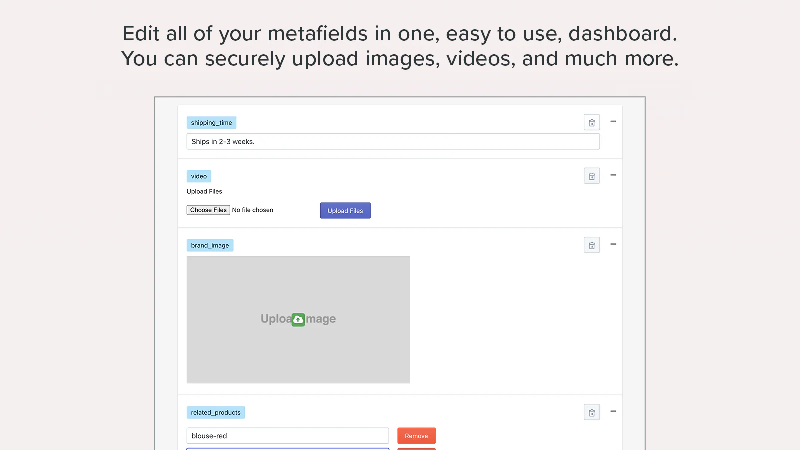 Rediger alle dine metafields på et, nemt at bruge, dashboard. Du kan