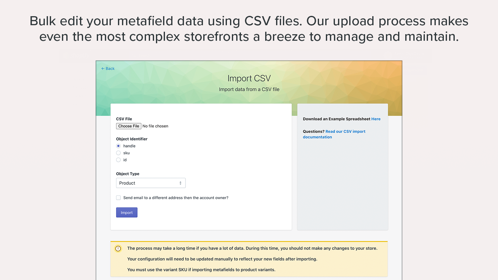 Bulkredigera dina metafältsdata med hjälp av CSV-filer. Vår uppladdningsprocess