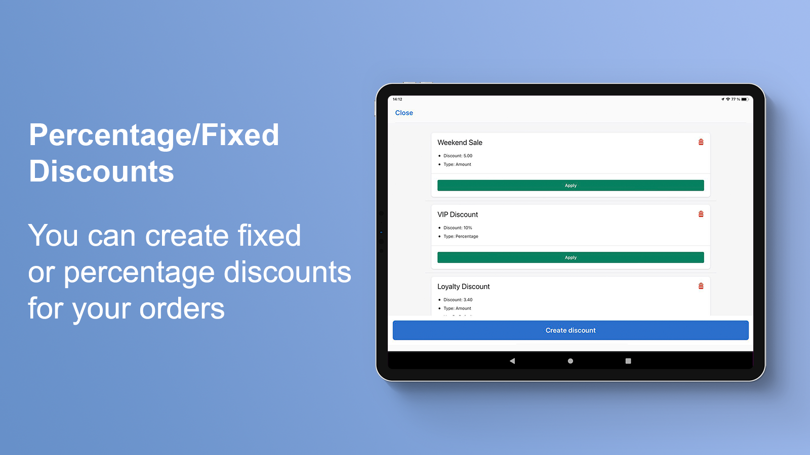 You can create fixed or percentage discounts