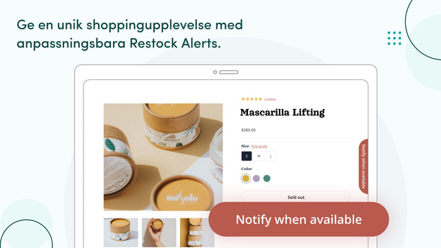 Få en unik shoppingupplevelse med anpassade Restock Alerts.