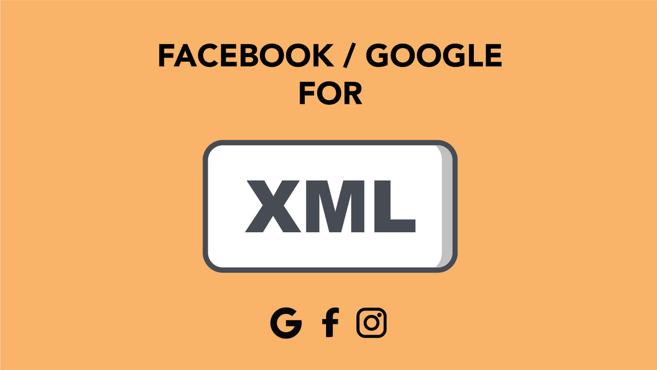 Facebook Instagram and Google XML Feed