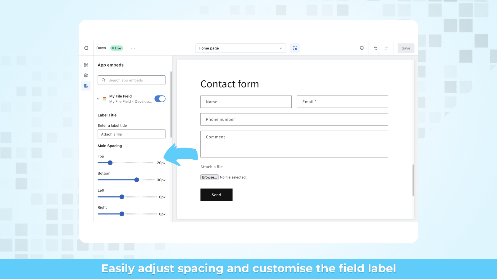 Adjust My File Field's spacing and the customise label