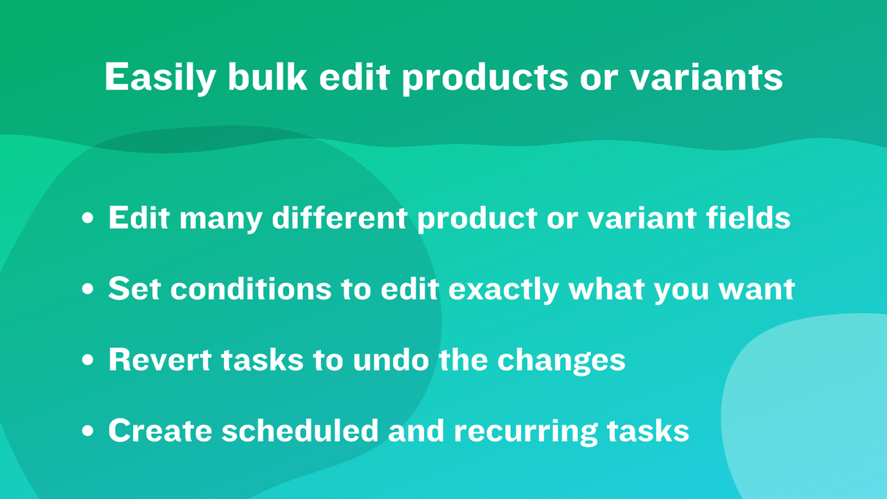 Save time editing products - Powerful rules - Create schedules