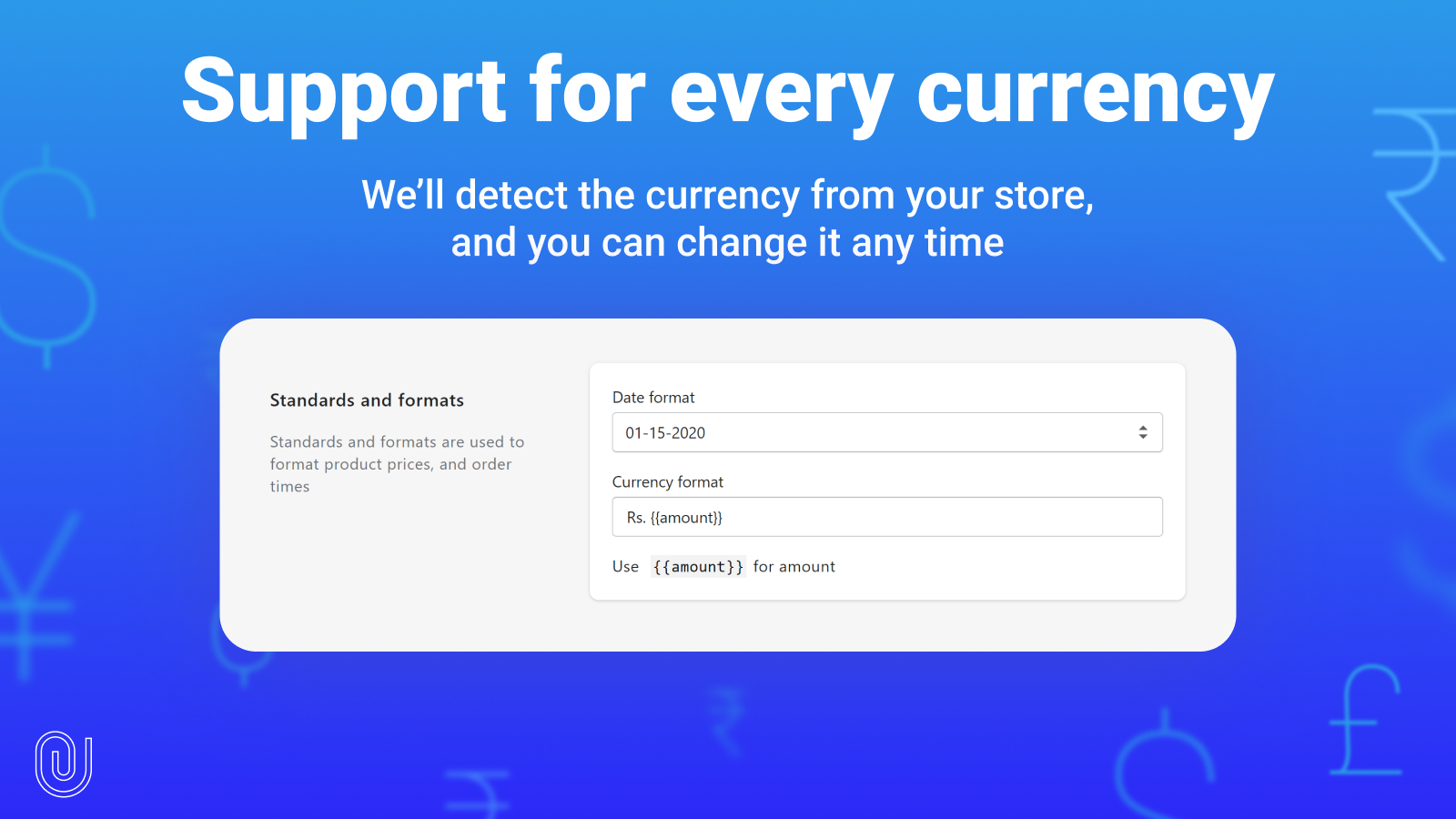 Support for every currency across the globe for global shipping
