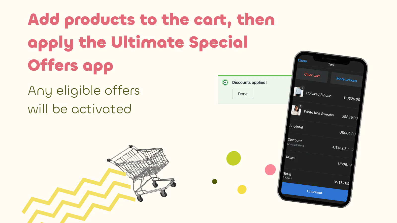 Apply the app and any eligible carts will have discounts added