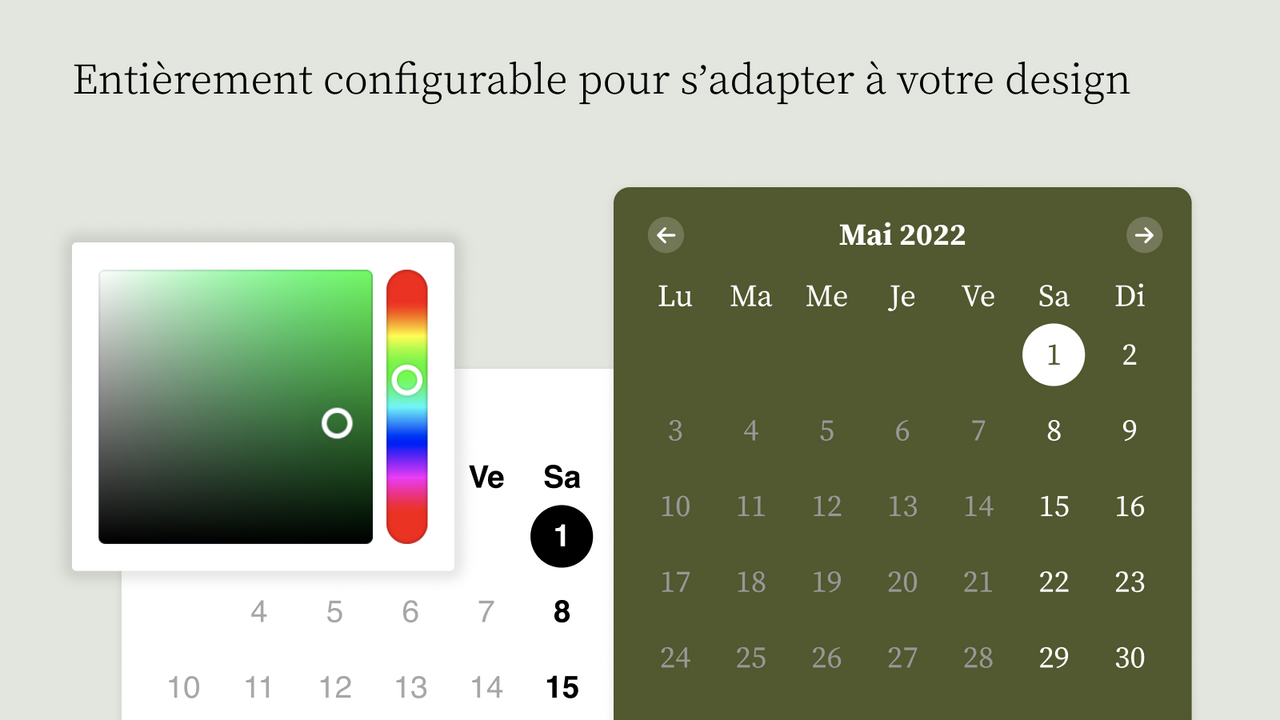 Entièrement configurable pour s’adapter à votre design