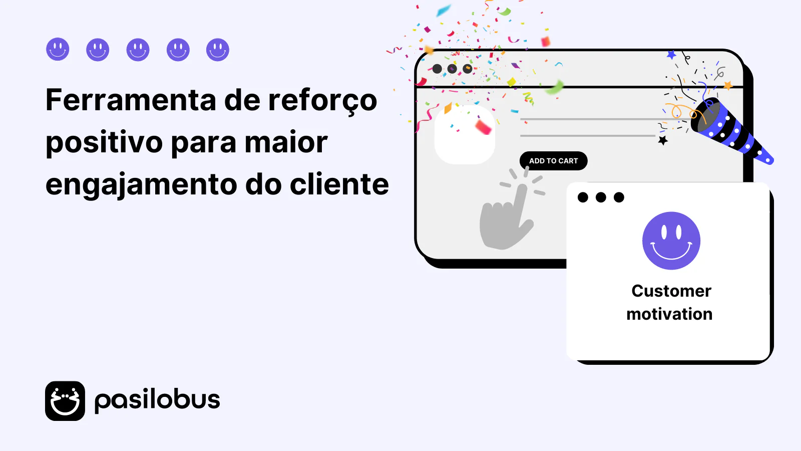 Ferramenta de reforço positivo para maior engajamento do cliente