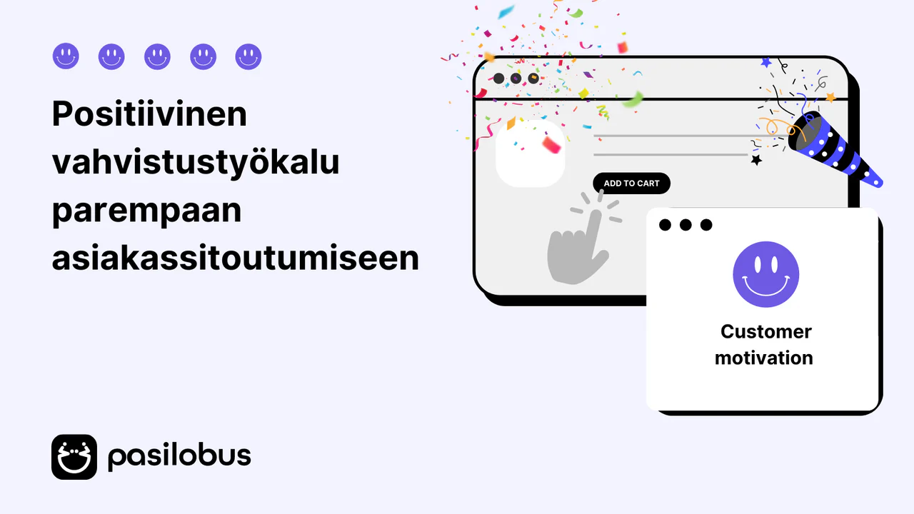 Positiivinen vahvistustyökalu parempaan asiakassitoutumiseen