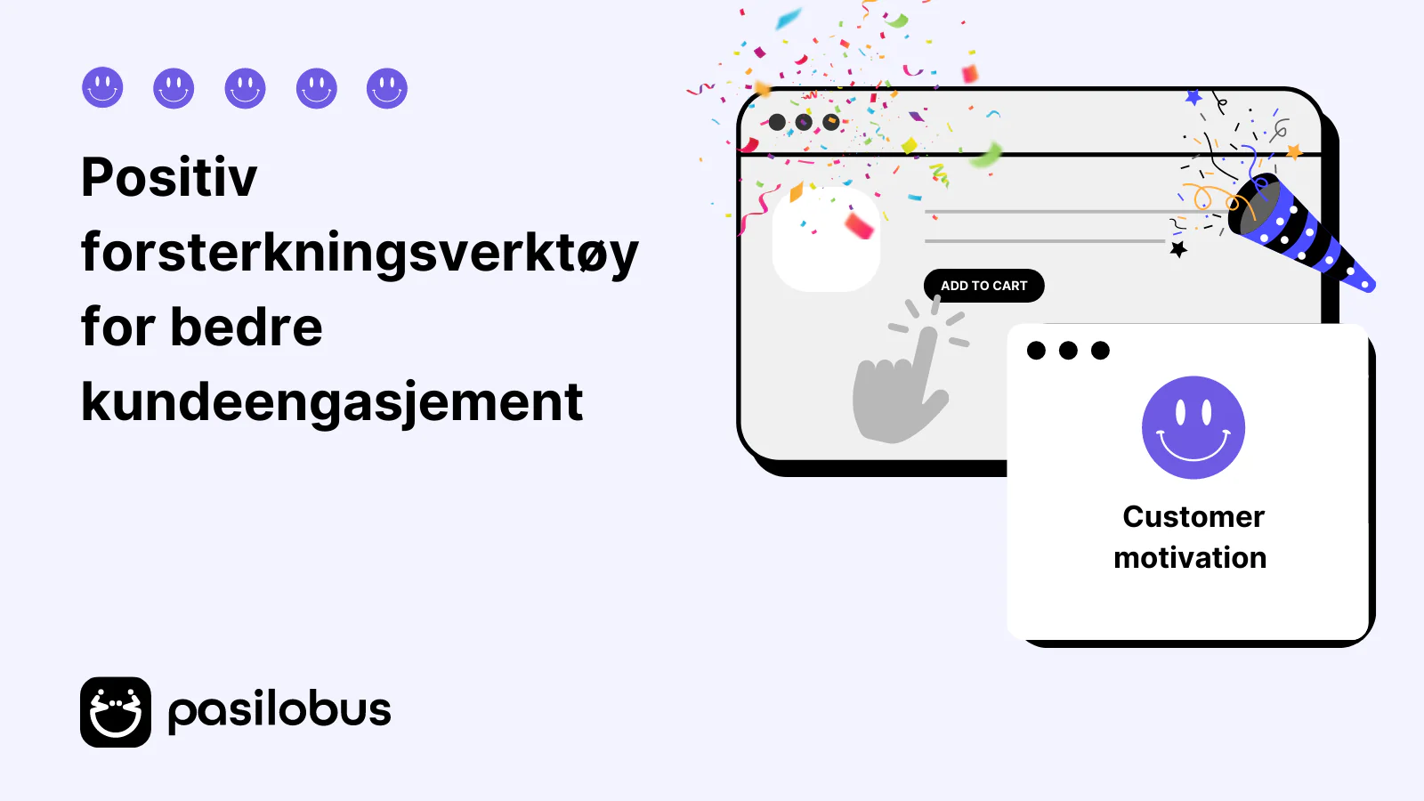 Positiv forsterkningsverktøy for bedre kundeengasjement