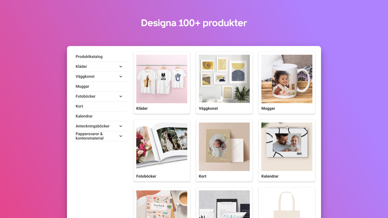 Designa 100+ produkter