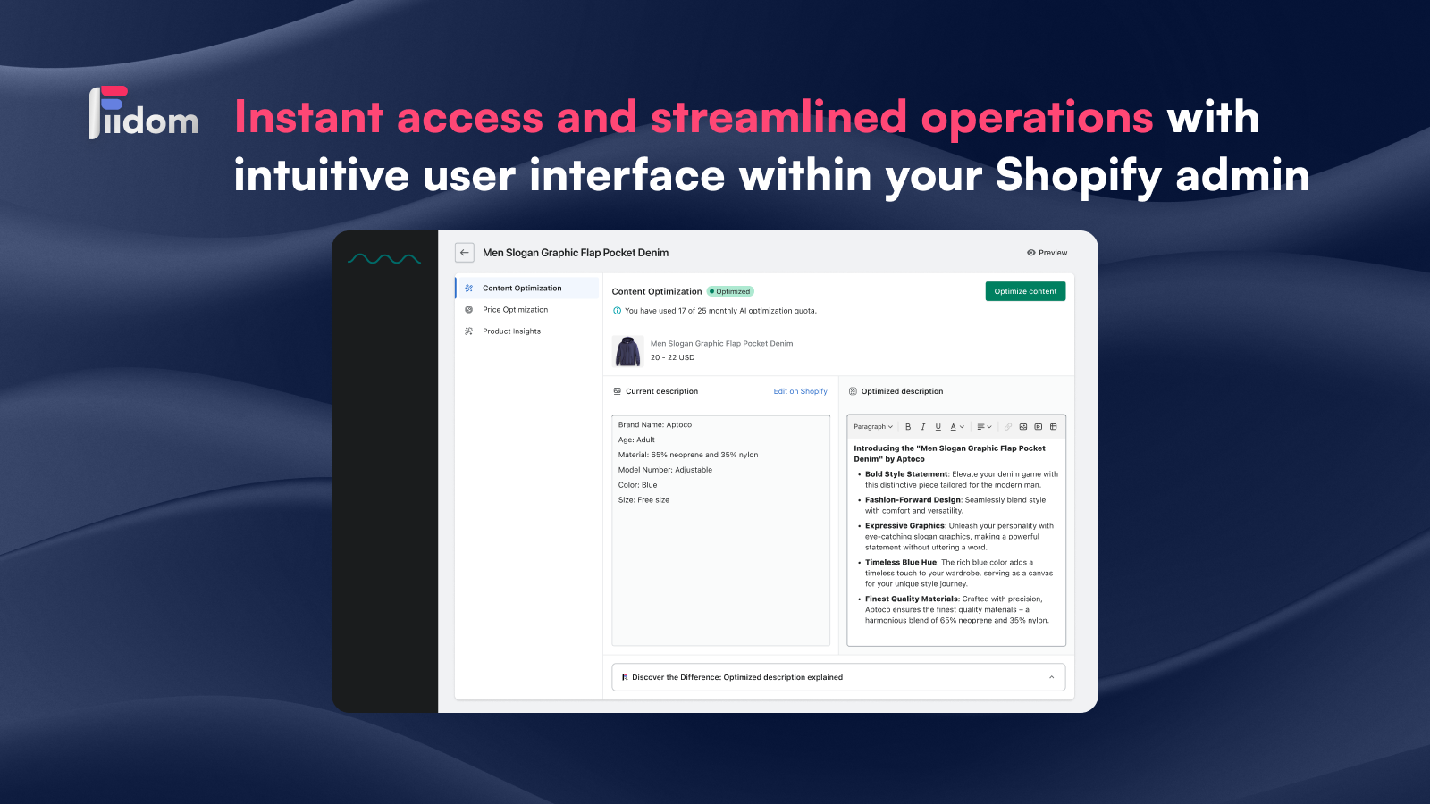 Work directly with intuitive UI within your Shopify admin