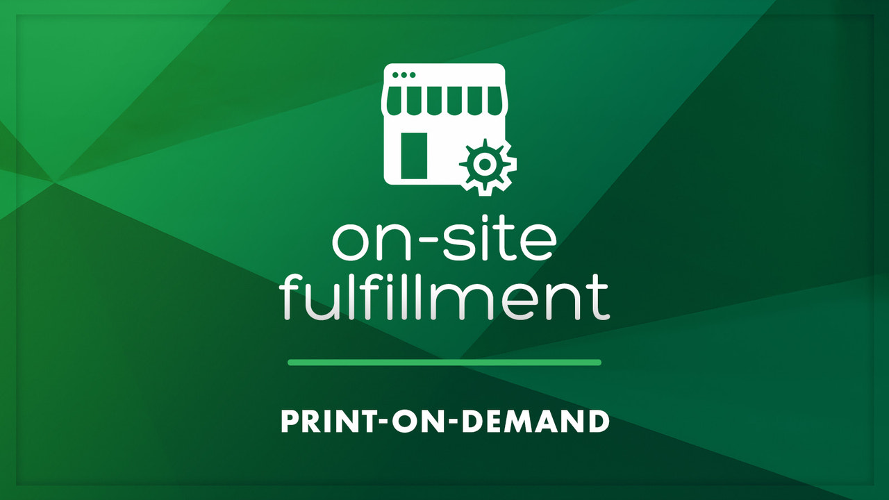 On-Site Fulfillment