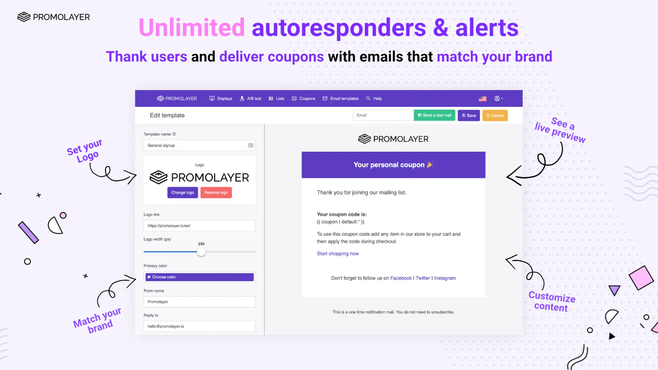 Send automatic follow-up emails, coupons and notifications.