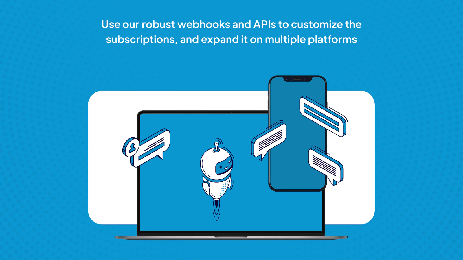 Robust APIs and Webhooks