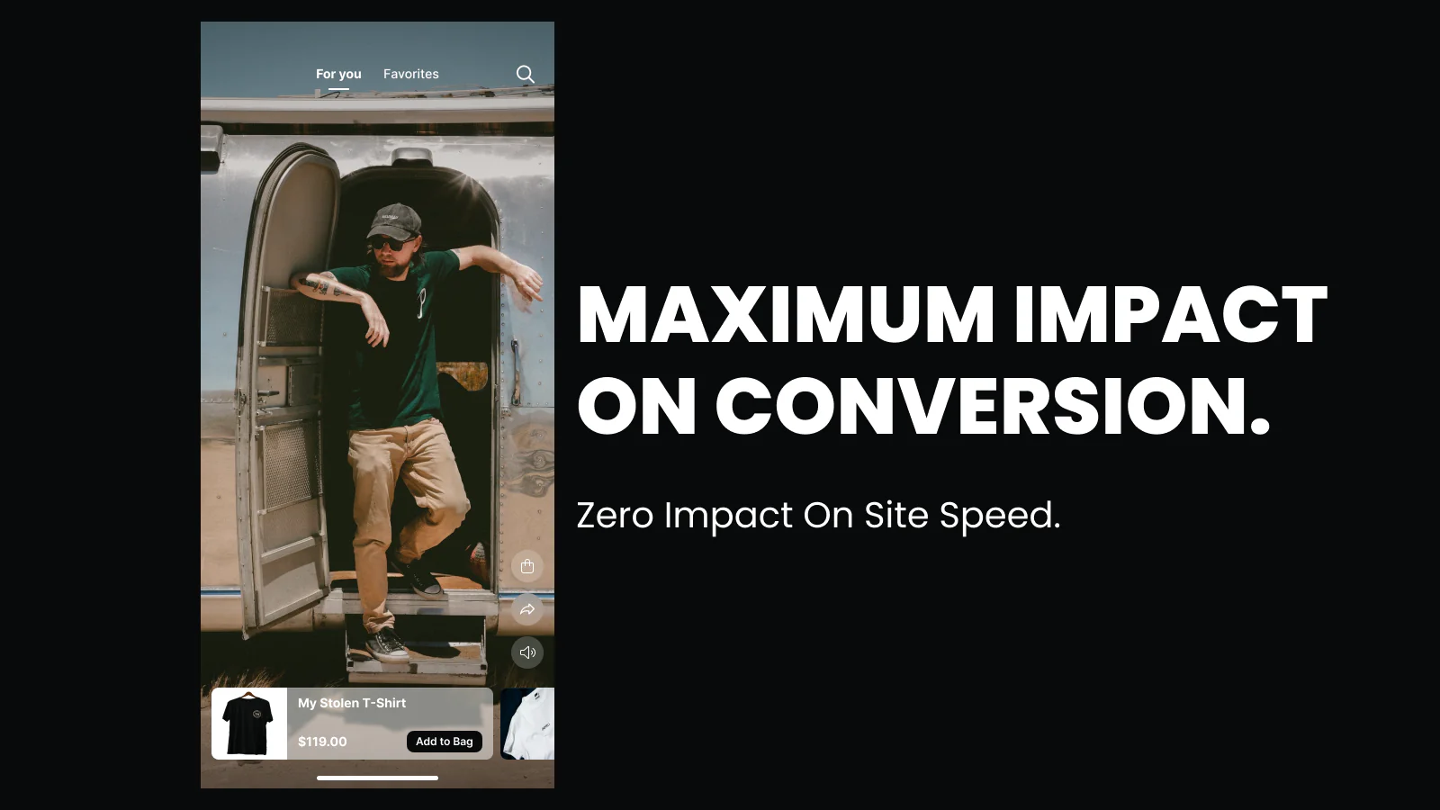 Impact maximum sur la conversion. Zéro impact sur la vitesse du site.