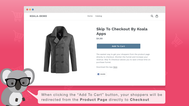 The “Add To Cart” button Skip you directly to checkout