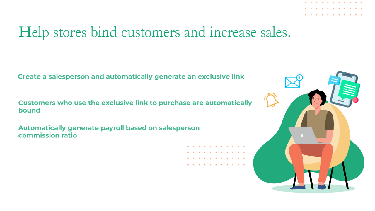 Help stores bind customers and increase sales.