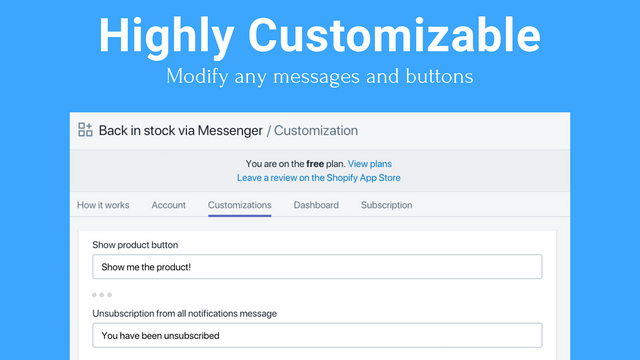 Altamente personalizable: Modifica cualquier mensaje o botón