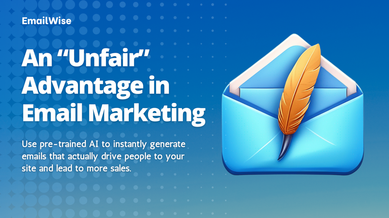 An "Unfair" Advantage in Email Marketing