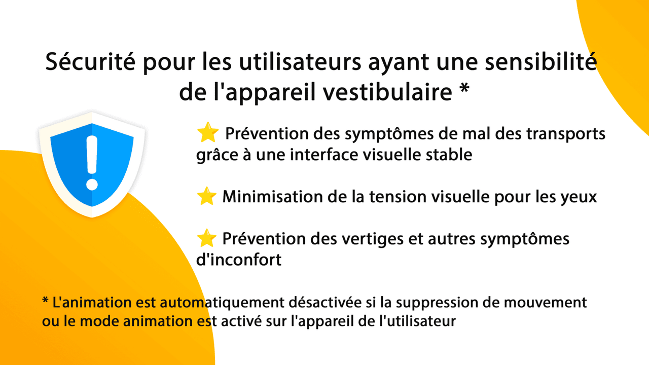 Utilisateurs ayant une sensibilité de l'appareil vestibulaire