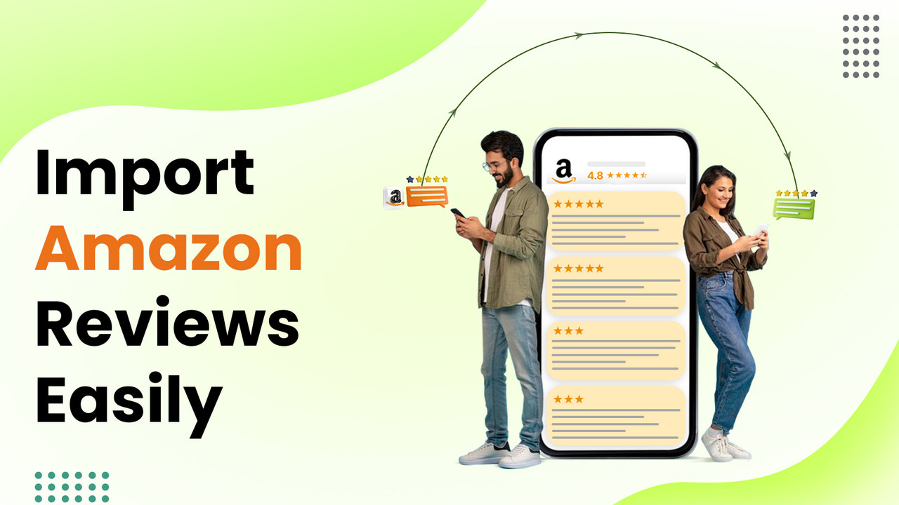 Vital: Import Amazon Reviews and gain more customer trust.