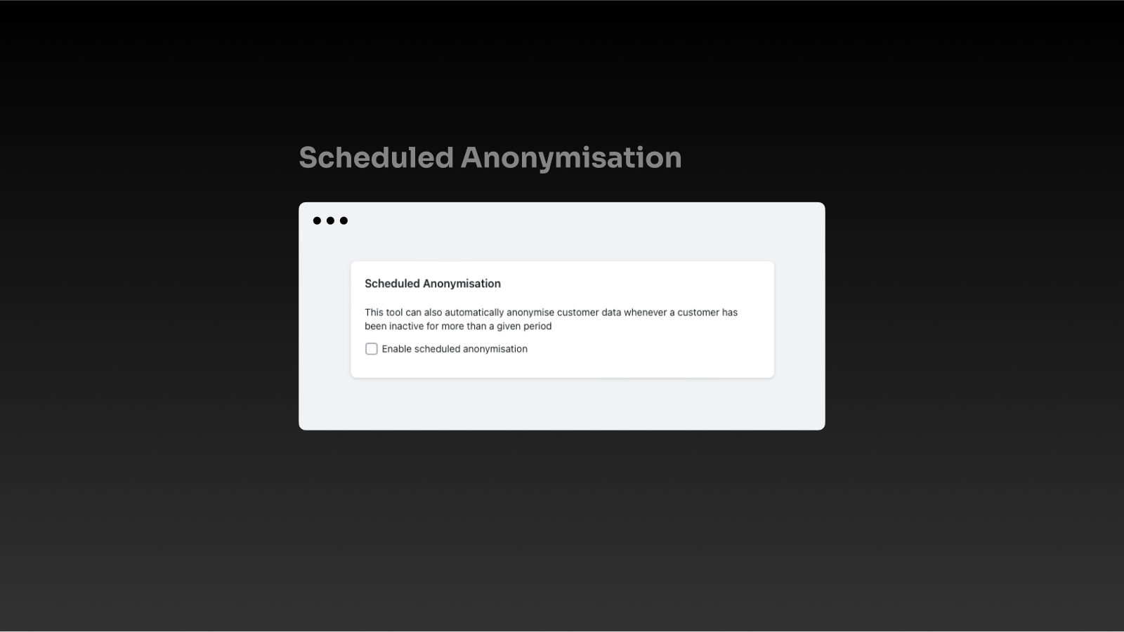 Geplante Anonymisierung deaktiviert