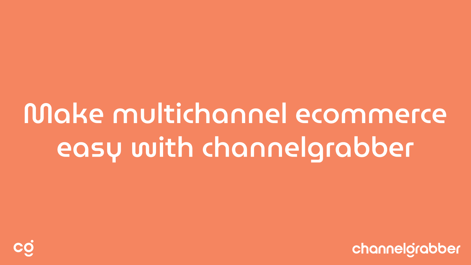 ChannelGrabber: Ecommerce Made Easy