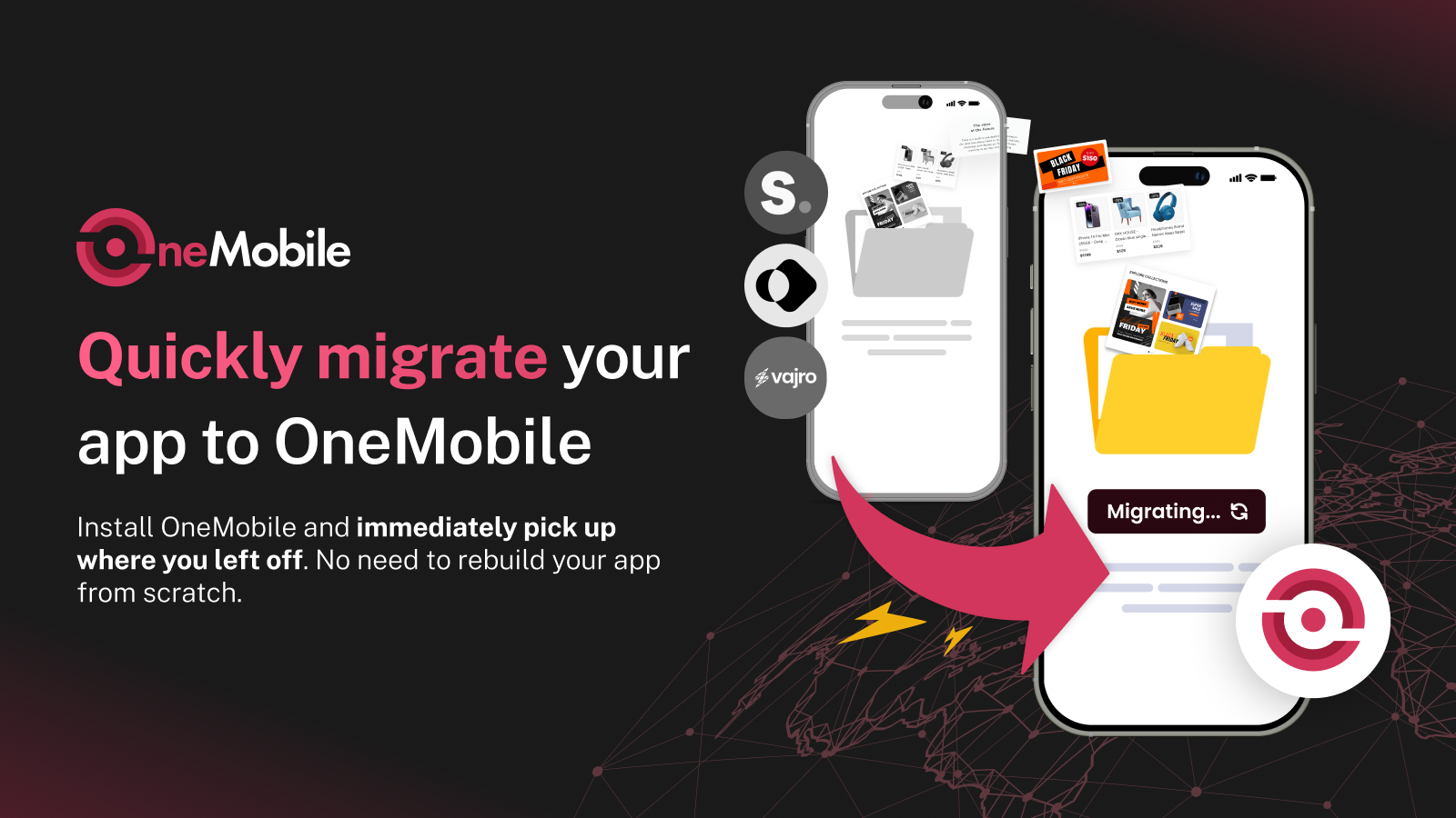 Quickly migrate Shopney, Vajro, or Tapcart to OneMobile