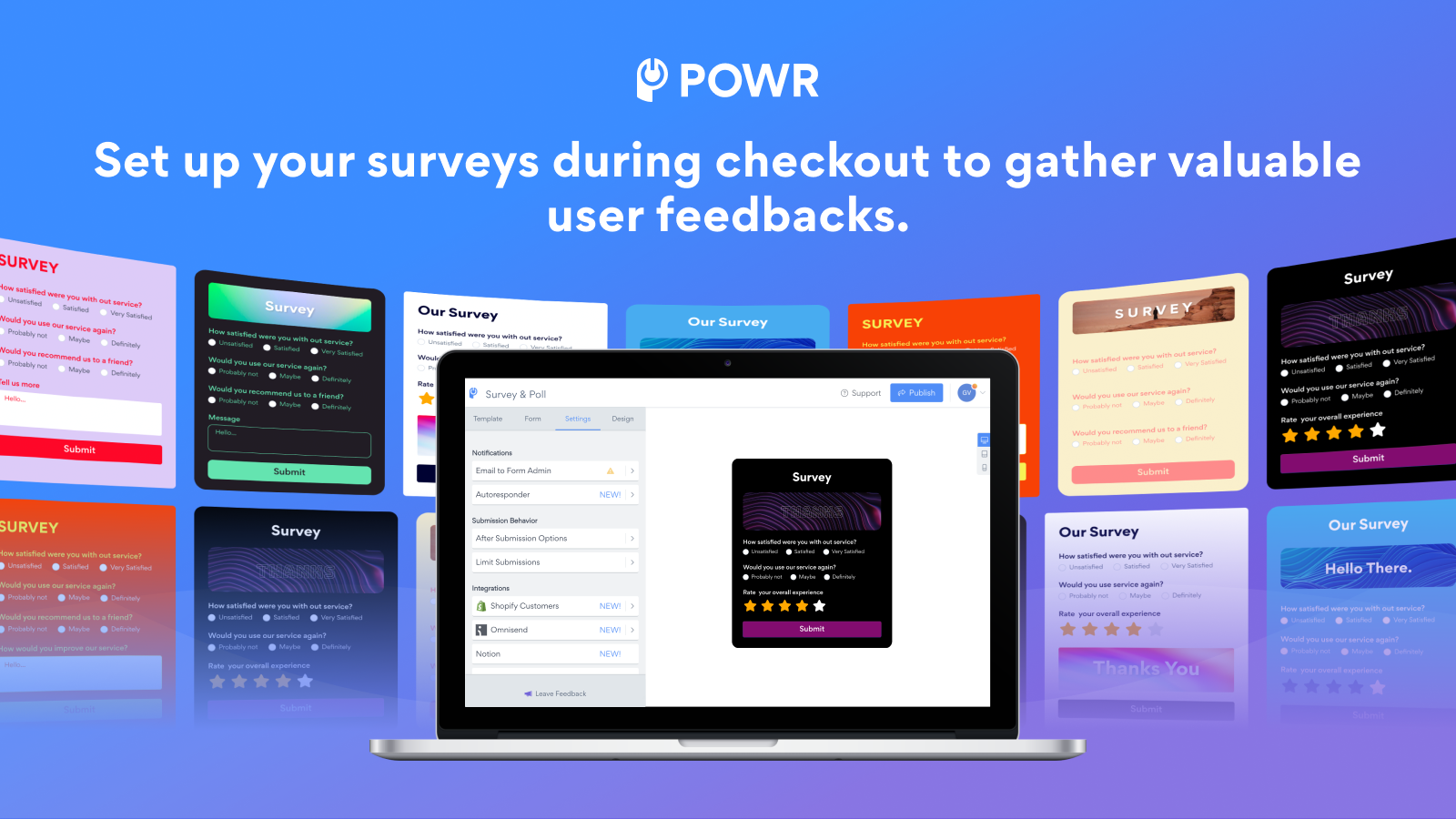 Collect valuable feedback - Set up surveys or polls at checkout.