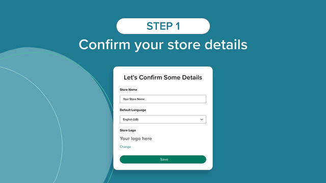 Étape 1, confirmez les détails de votre magasin