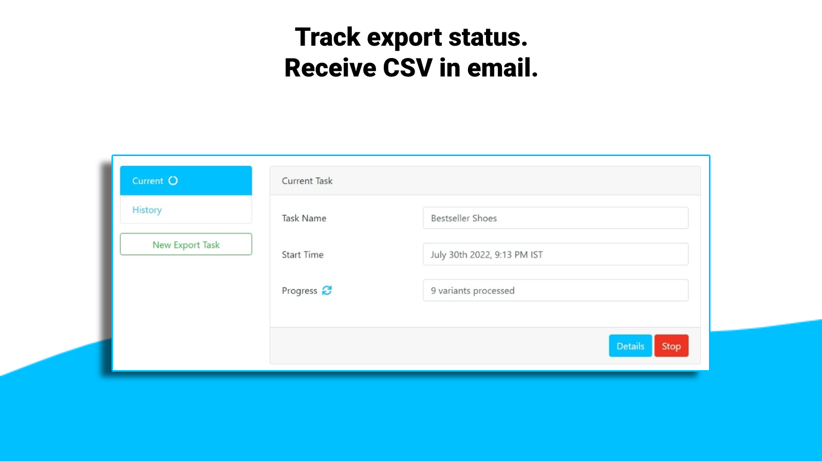 Suivez la progression. Email CSV.