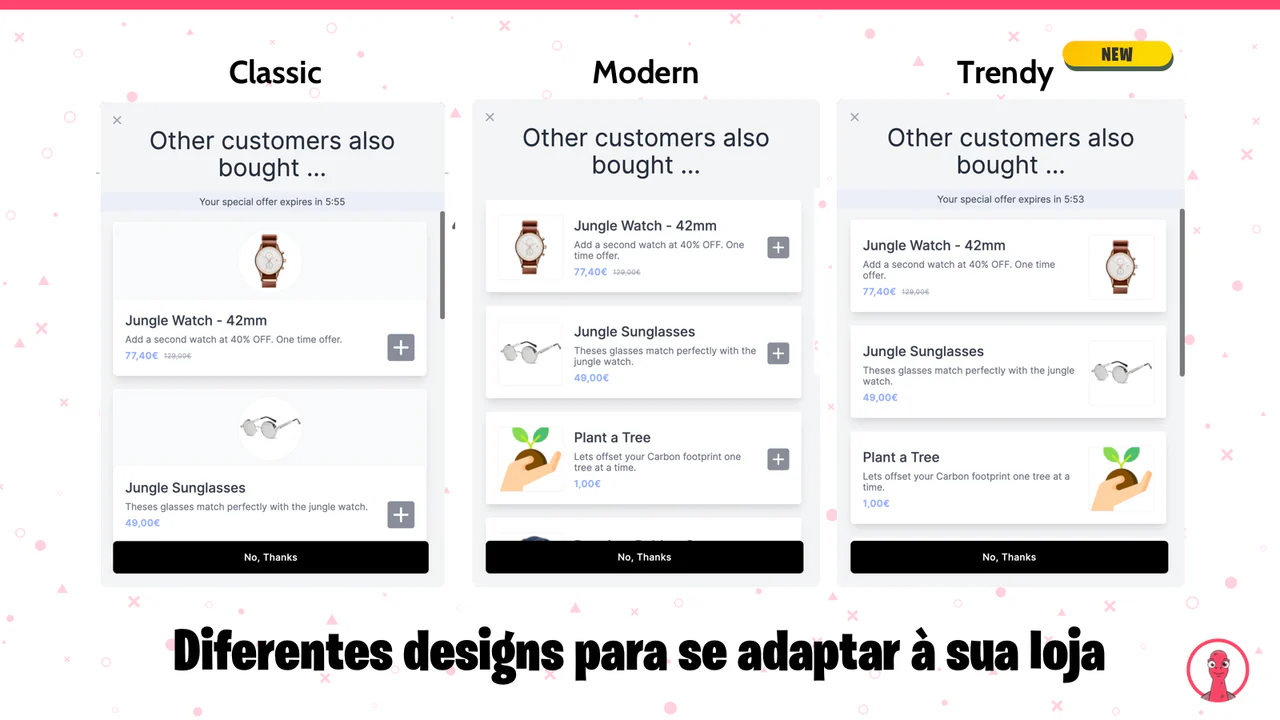 Diferentes designs para se adaptar à sua loja