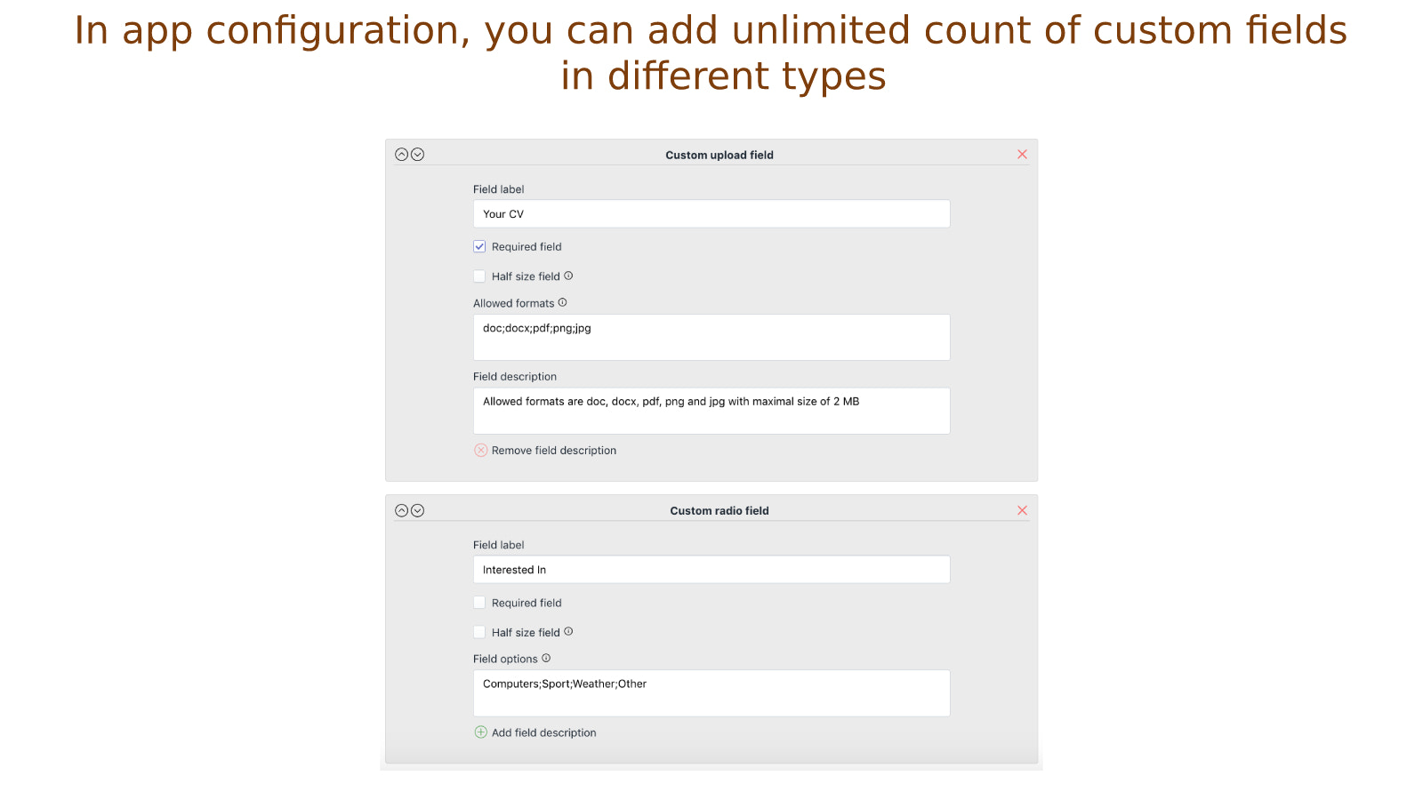 En configuración puede agregar cantidad ilimitada de campos