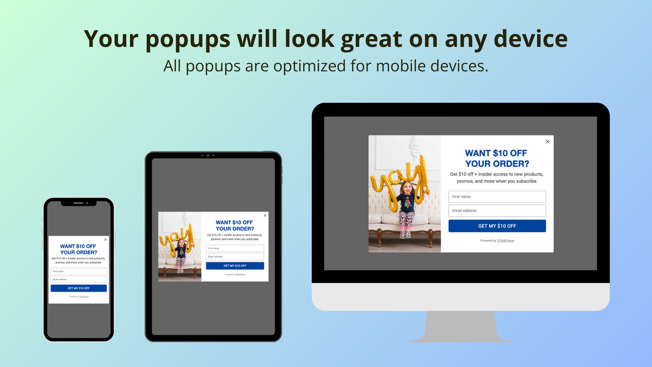 Your popups will look great on any device