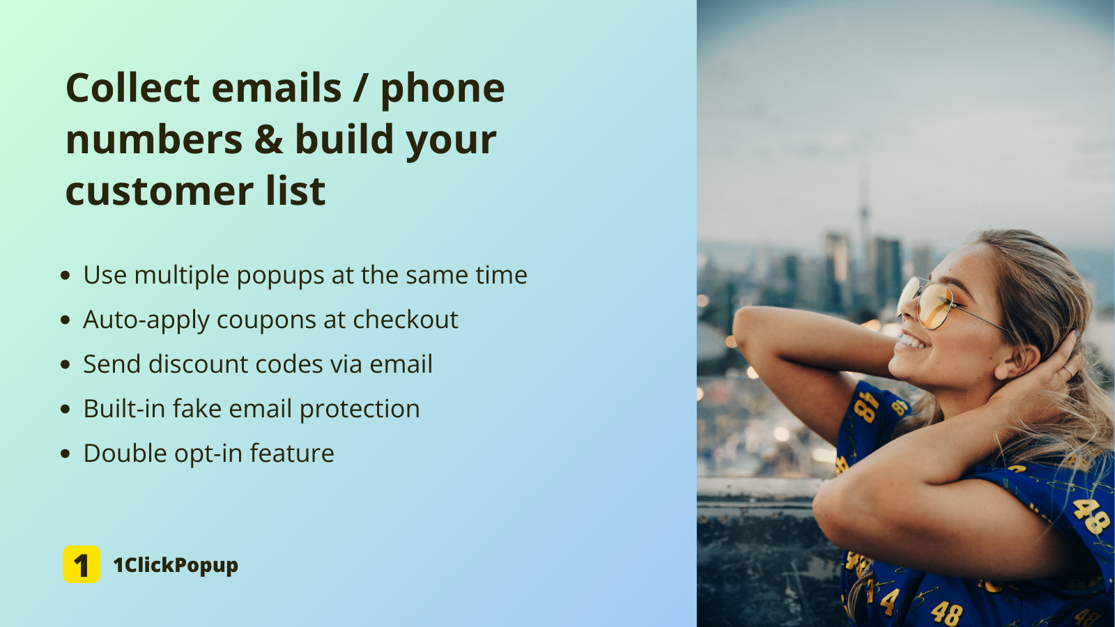 Collect emails / phone numbers & build your customer list