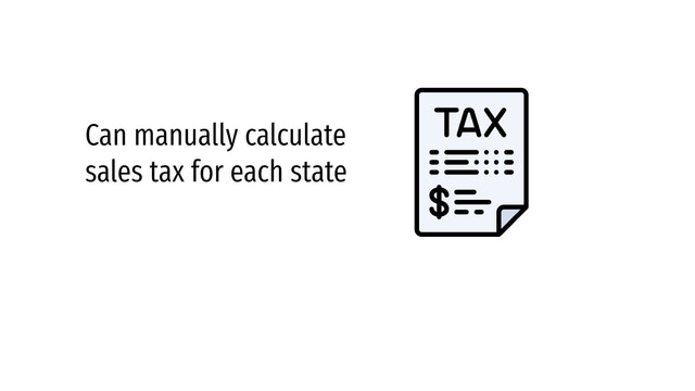 Peut calculer manuellement la taxe de vente pour chaque État