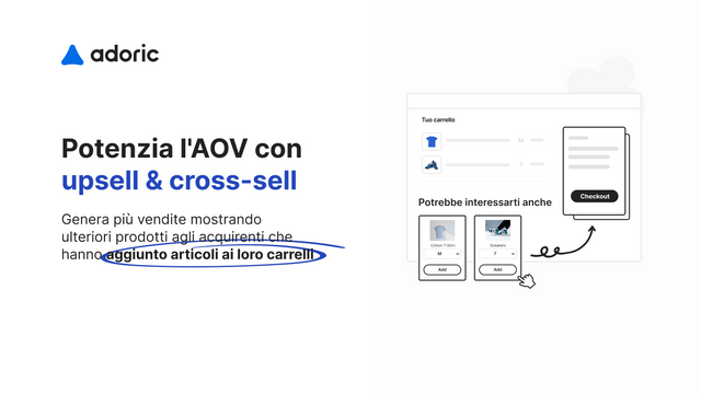 Potenzia l'AOV con  upsell & cross-sell