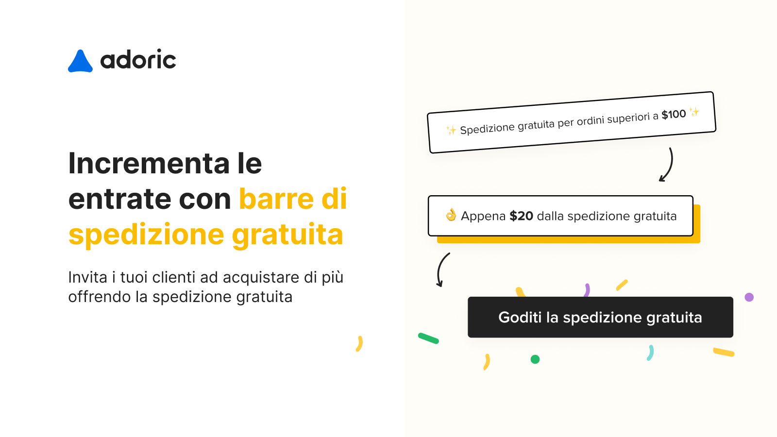 Incrementa le entrate con   barre di spedizione gratuita