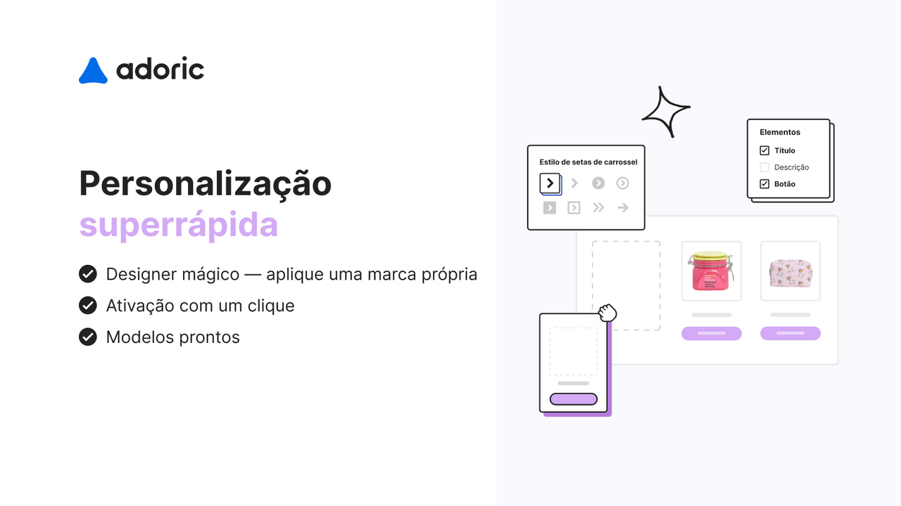 Personalização super rápida