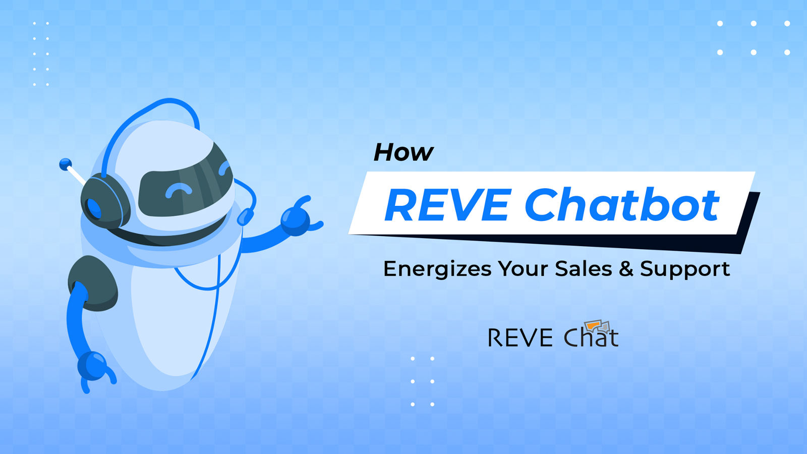 REVE Chat - Energizes sales & support