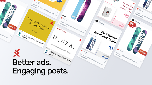 Better ads. Engaging posts.