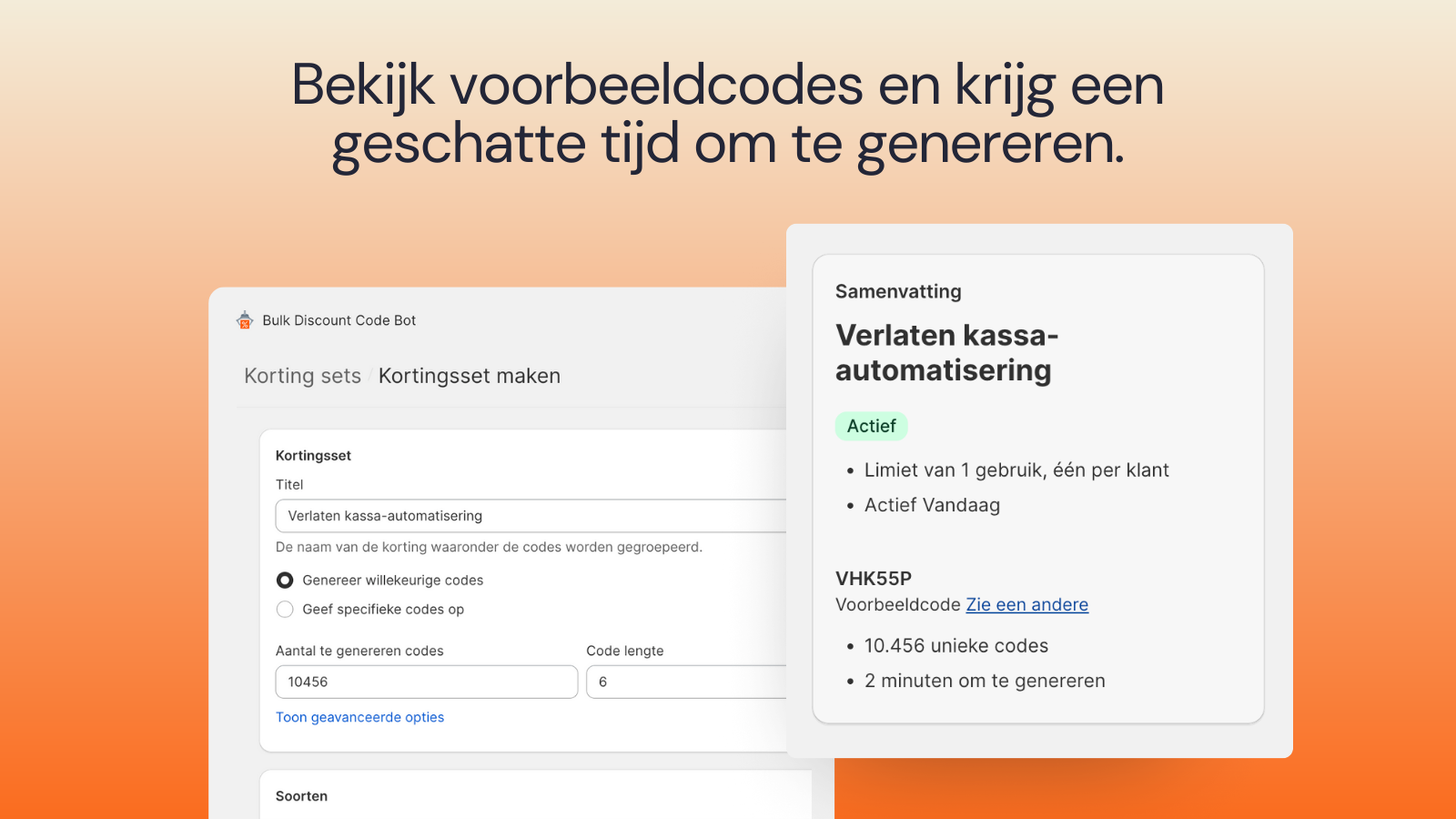 Bekijk voorbeeldcodes en ontvang een geschatte tijd.