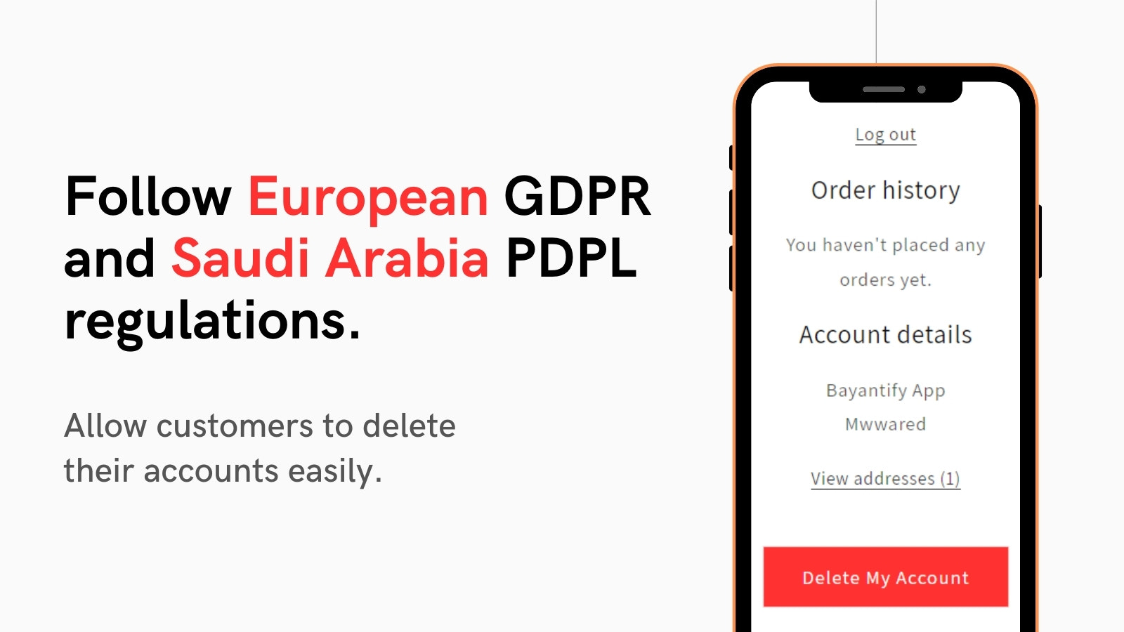 Cumple con el GDPR y el PDPL de Arabia Saudita permitiendo a los clientes eliminar cuentas