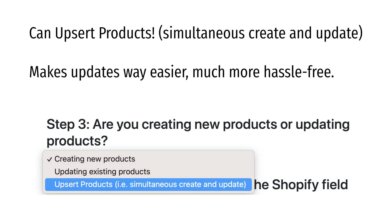 Can Upsert Products! Simultaneous create+update products.