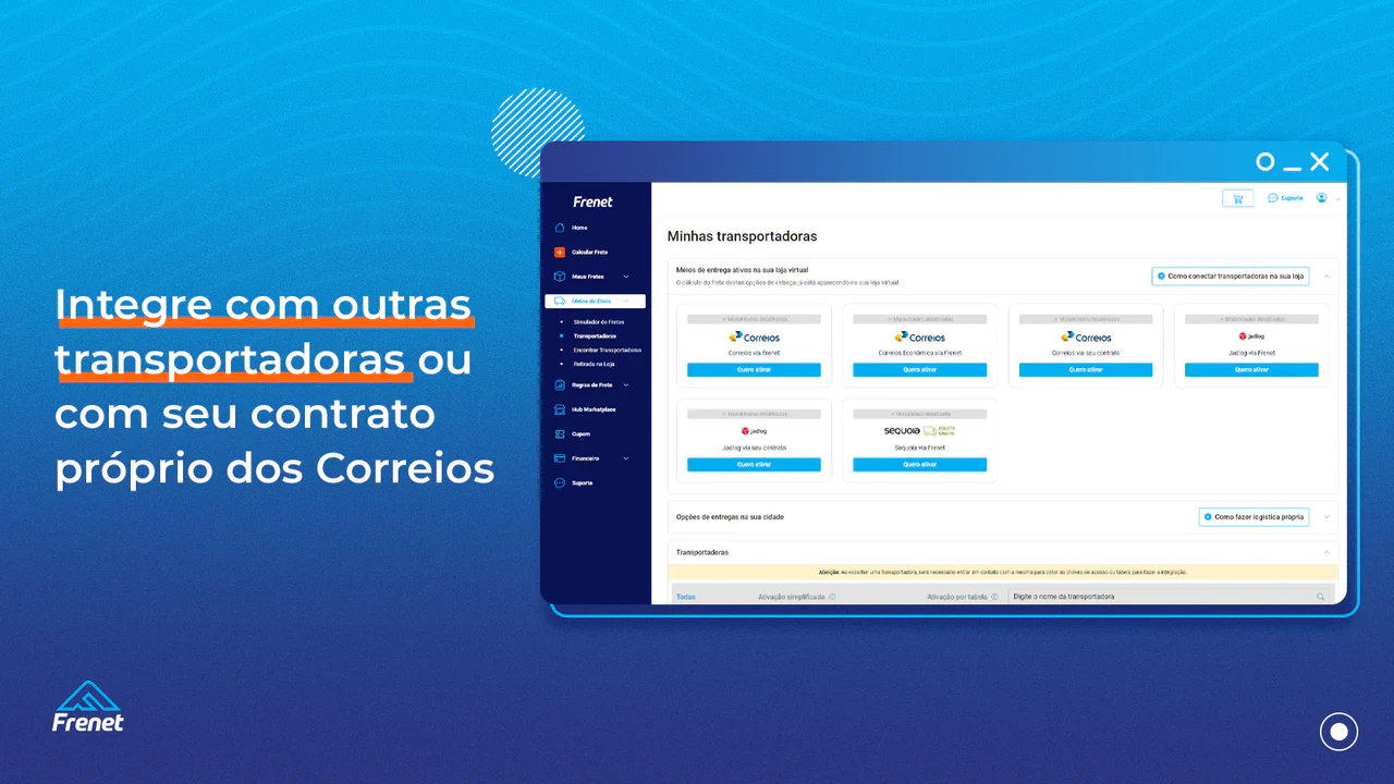 Ofereça diversas transportadoras ou Correios com o seu contrato