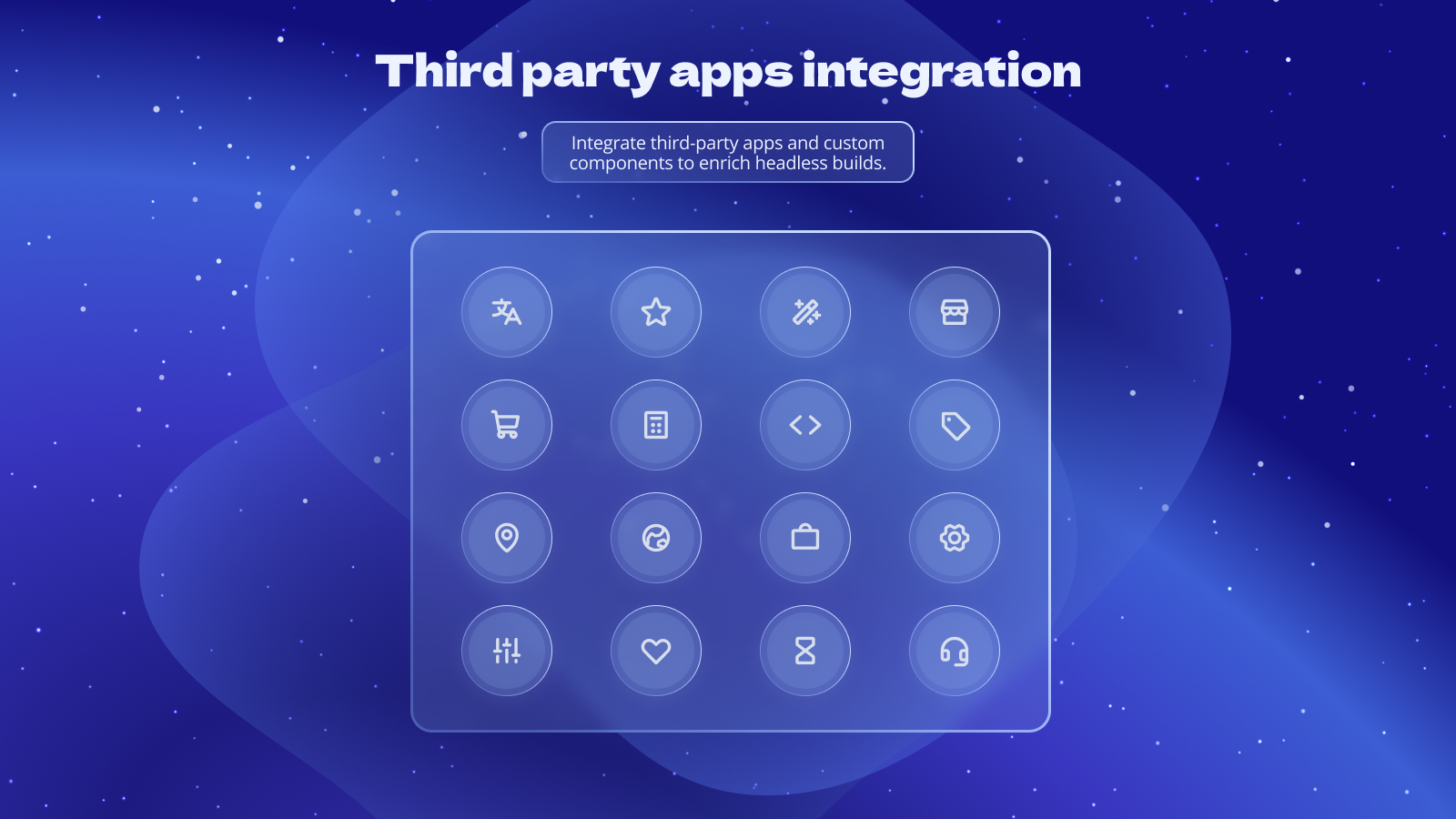 Integrate third-party apps and custom commerce components.