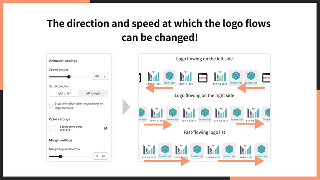 ¡La dirección y velocidad a la que fluye el logotipo se pueden cambiar!