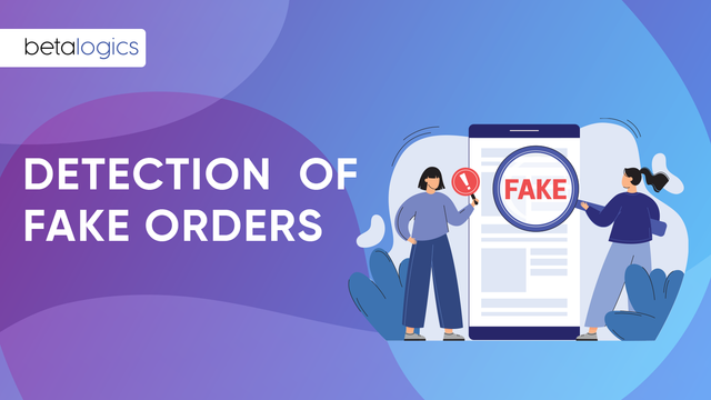 Detection of fake orders