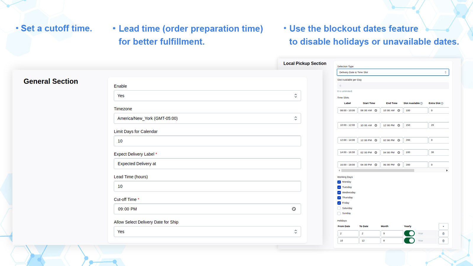 Disable holidays or unavailable dates with blockout dates.